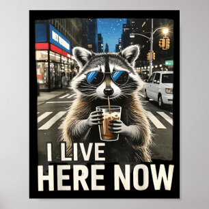 Póster Café con Hielo Mapache Divertido Vivo Aquí Basura 
