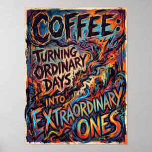 Póster café convirtiendo días ordinarios en extraordinari