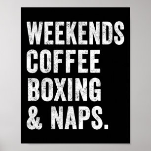 Póster Café de fin de semana Boxeo y siestas Boxer Kickbo