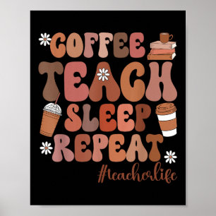 Póster Café Enseñar Dormir Repetir Vida de Maestro Jardín