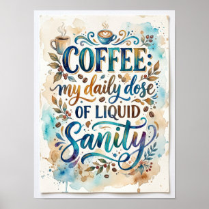 Póster café mi dosis diaria de cordura líquida