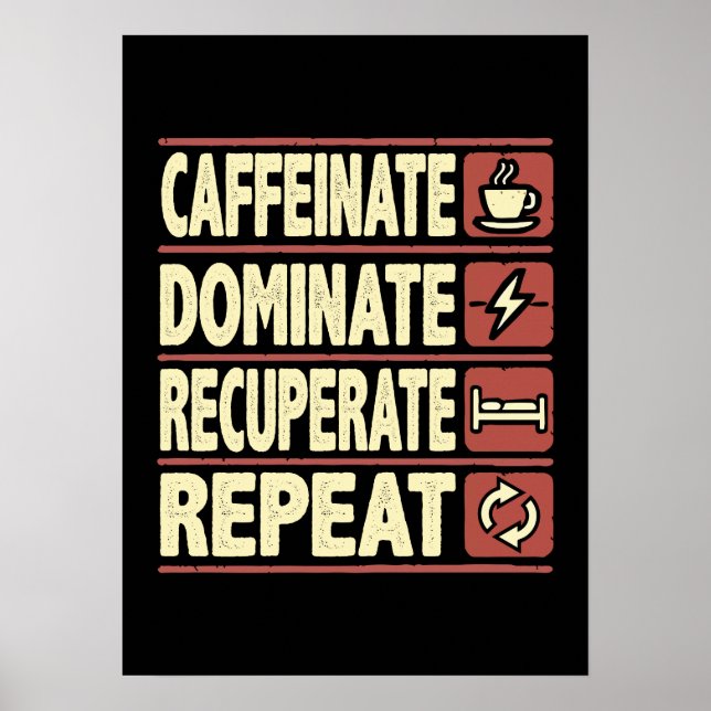 Póster Caffeinate, Dominate, Recuperate, Repetir - Éxito (Frente)