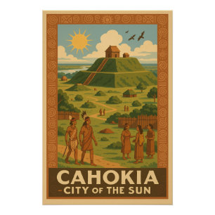 Póster Cahokia - Antigua ciudad de los límites