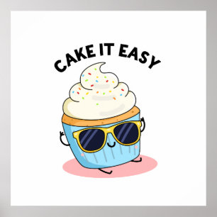 Póster Cake It Easy Funny Cupcake Pun