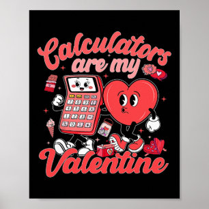 Póster Calculadoras son mi valentín profesor de matemátic