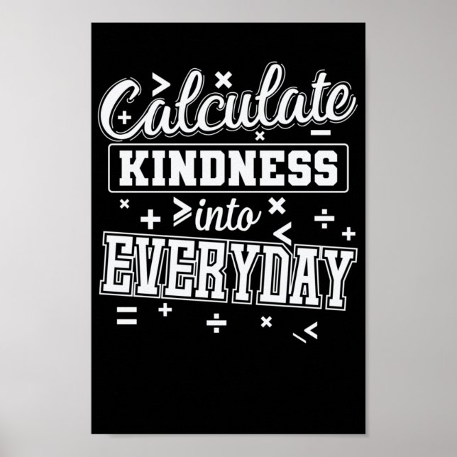 Póster Calculate Kindness Into Everyday Mathematik (Frente)
