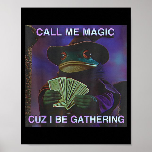 Póster Call Me Magic Cuz I Be Gathering, Funny Wizard Fro (Frente)