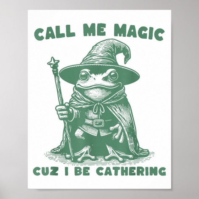 Póster Call Me Magic Cuz I Be Gathering, Funny Wizard Fro (Frente)