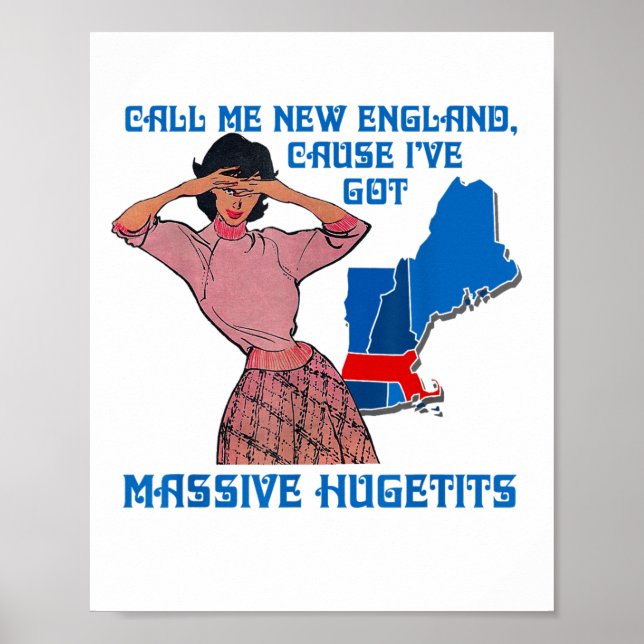Póster Call Me New England Cause I Ve Got Mive Huge  (Frente)