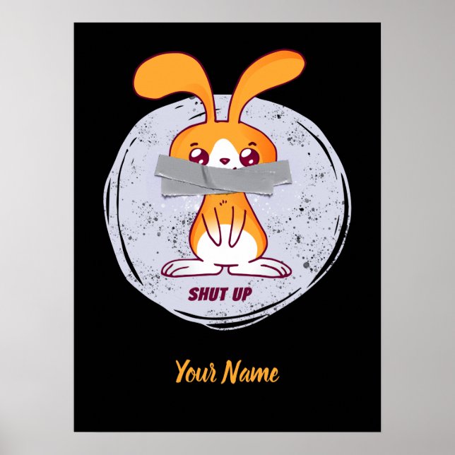 Póster Cállate Conejo Diseño Divertido Sarcástico Cómic (Frente)
