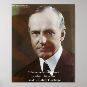 Póster Calvin Coolidge "Nunca ha sido herido.." Poster de
