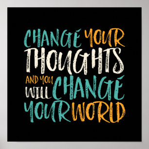 Póster Cambiar tu pensamiento cambia tu mundo inspirador