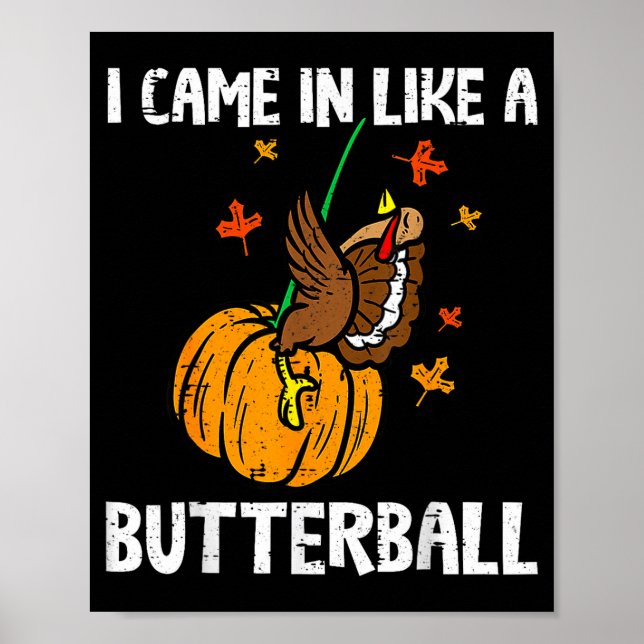 Póster Came In Like A Butterball Funny Thanksgiving  (Frente)