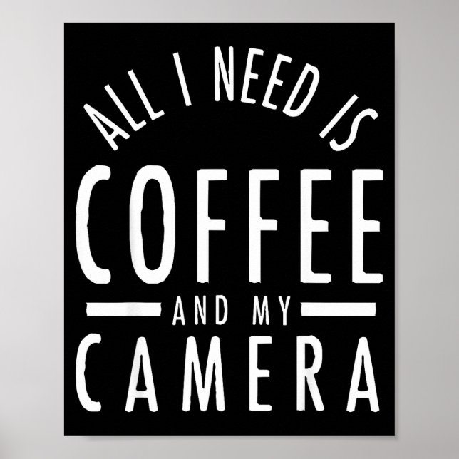 Póster Camera &amp; Coffee - Funny Photography Quote Phot (Frente)