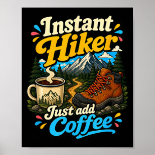 Póster Caminante instantáneo, solo añade café divertido s