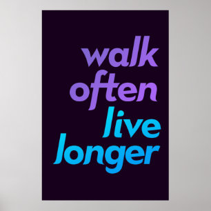 Póster Caminar A Menudo, Vivir Más Tiempo - Motivación De