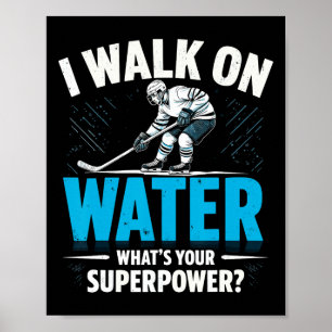 Póster Caminar Sobre El Agua Cuál Es Tu Superpoder Hockey