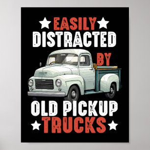 Póster Camión divertida fácilmente distrado por viejos ca
