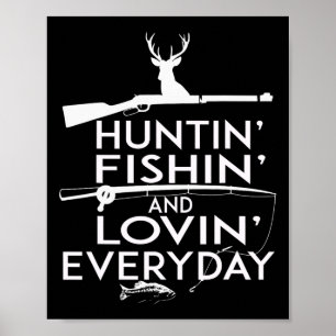 Póster Camisa de caza y pesca y amando todos los días - P