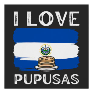 Póster Camisa de El Salvador   Amo Pupusas Unisex