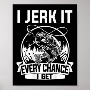 Póster Camisa de Pescar, Lo Sacudo en Cada Oportunidad qu