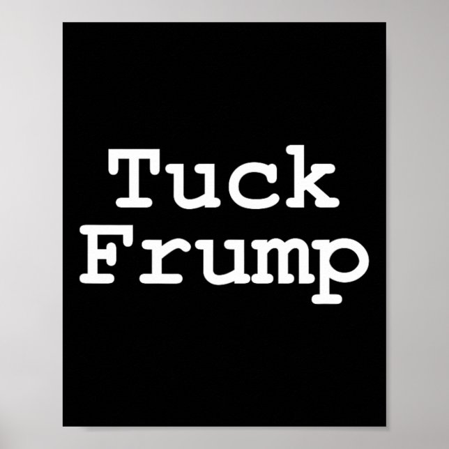 Póster Camisas anti Trump tuck Frump (Frente)