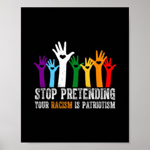 Póster Camiseta Anti Trump Deja De Fingir Que Tu Racismo 