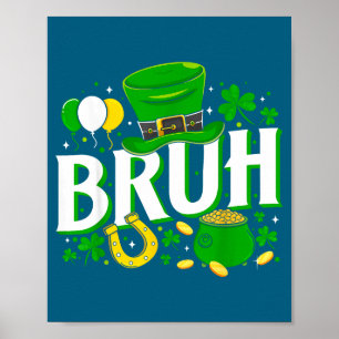 Póster Camiseta Bruh Día de San Patricio Irlandés
