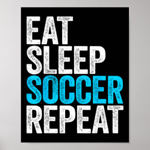Póster Camiseta Come Duerme Fútbol Repite Hombre Mujer Ni