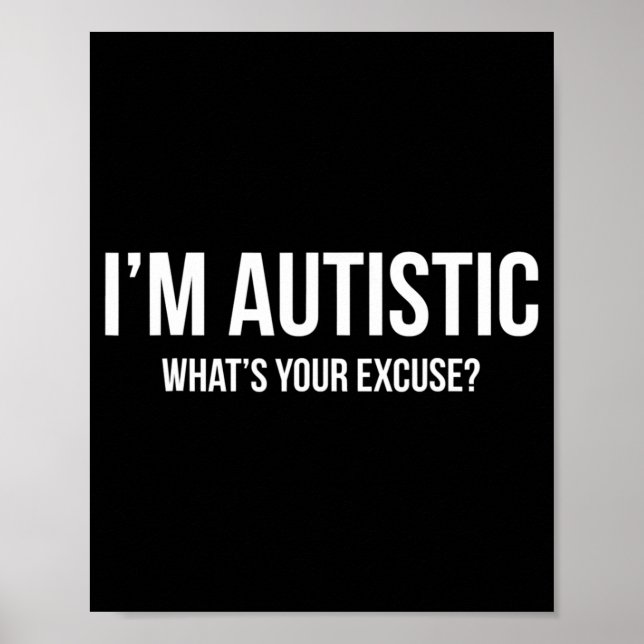 Póster Camiseta de autismo sarcástico - Soy autista, qué  (Frente)