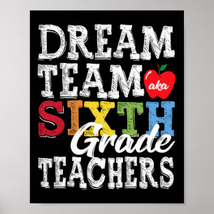 Póster Camiseta de maestros de sexto grado Dream Team Aka