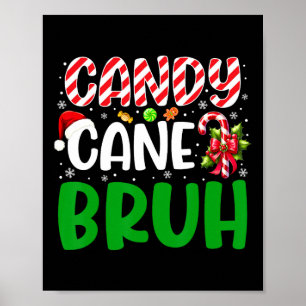 Póster Camiseta de Navidad Candy Cane Bruh divertida Xmas
