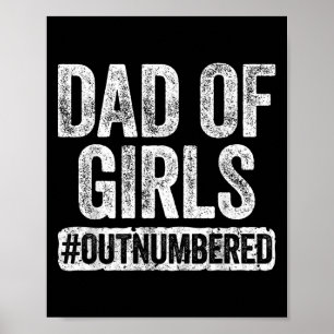Póster Camiseta de papá de chicas superadas en número por