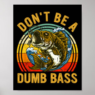 Póster Camiseta de Pesca No Seas Un B Tonto Papá Divertid