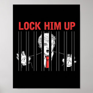 Póster Camiseta de protesta anti Trump Lock Him Up 