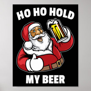 Póster Camiseta de Santa de Ho Ho Sostén Mi Cerveza Navid