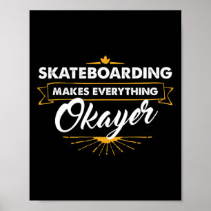 Póster Camiseta de Skateboarder El Skateboarding Lo Hace