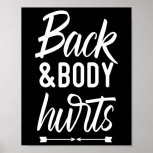 Póster Camiseta Divertida De Dolor De Espalda Y Cuerpo Yo