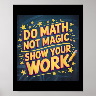 Póster Camiseta divertida de matemáticas, no de magia, pr