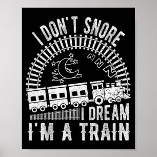 Póster Camiseta Divertida No Ronco Sueño Que Soy Un Tren