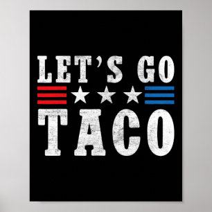 Póster Camiseta Divertida Vamos Taco Trump Siempre Pollos