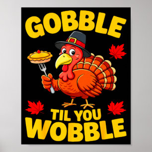 Póster Camiseta Gobble Til You Wobble Adultos Niños Día d