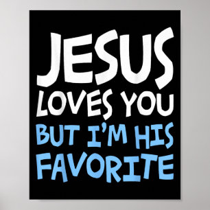 Póster Camiseta Jesus Te Ama Pero Soy Su Religión Favorit