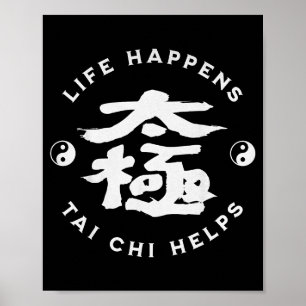Póster Camiseta La vida sucede Tai Chi ayuda