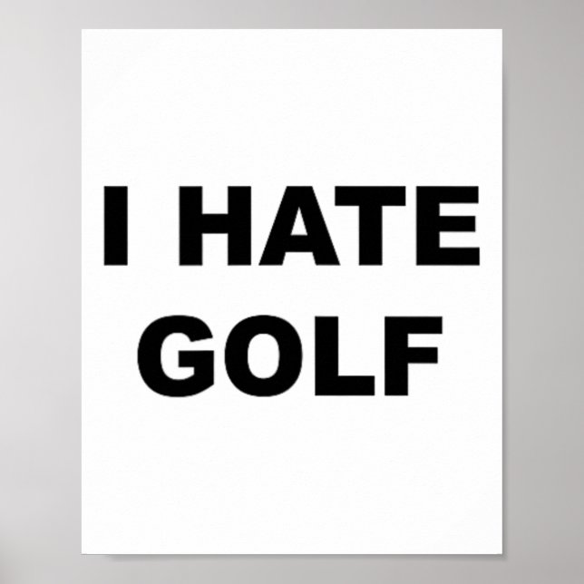 Póster Camiseta que dice - Odio el golf regalo divertido  (Frente)