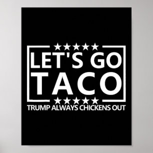 Póster Camiseta Taco Trump Tee Trump Siempre se Echa para