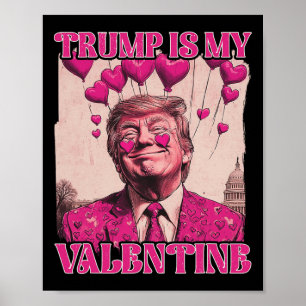 Póster Camiseta Trump es mi San Valentín Día de San Valen