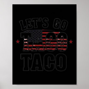 Póster Camiseta Trump Siempre se Rajó Vamos a Taco 