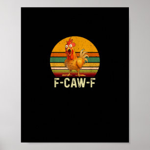 Póster Camisetas Divertidas de Pollo F-Caw-F F-Caw-F Poll