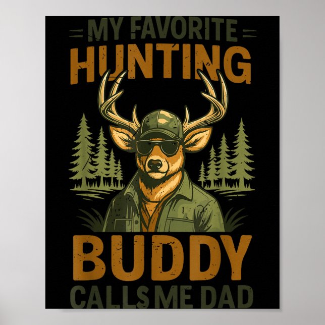 Póster Camo Deer My Favorite Hunting Buddy Calls Me Dad J (Frente)